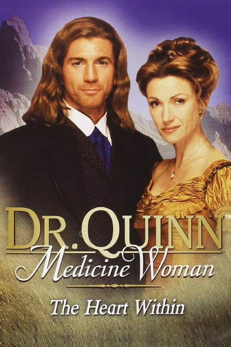 Póster de la película La doctora quinn: El corazón por dentro