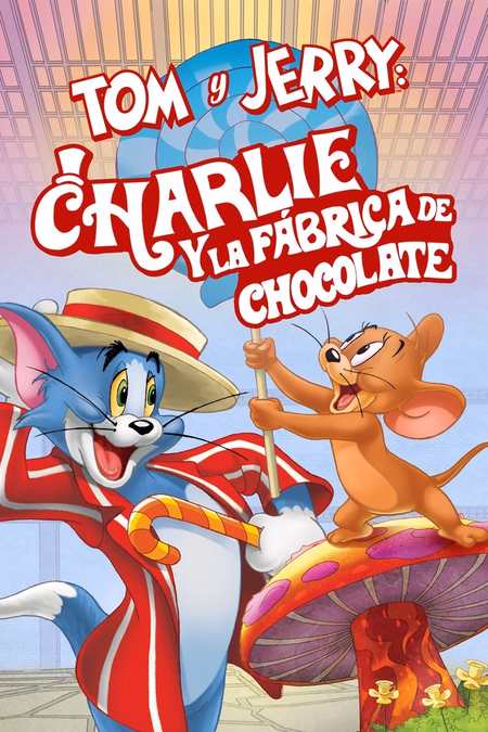 Póster de la película Tom y Jerry: Charlie y la Fábrica de Chocolate