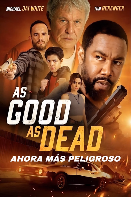 Póster de la película As Good As Dead. Ahora más peligroso