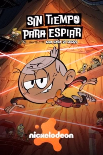 Póster de Sin tiempo para espiar: Una peli de Una casa de locos