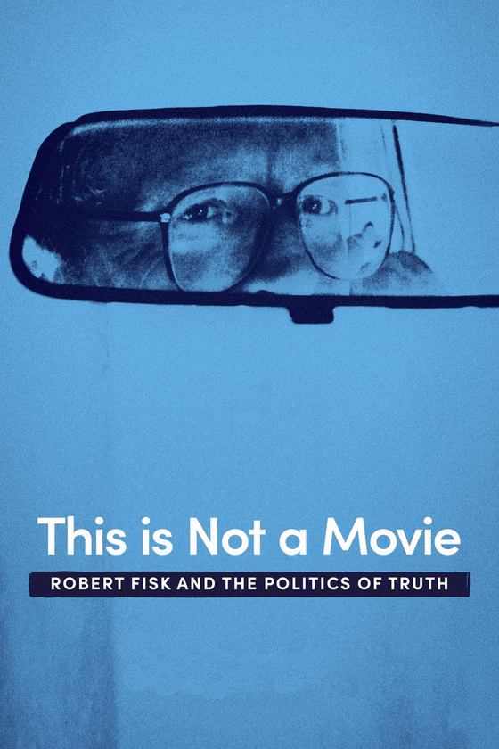 Póster de Esto no es una película: Robert Fisk