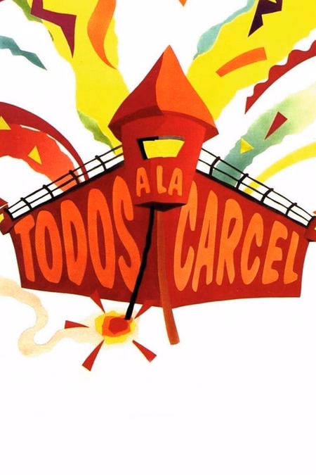 Póster de la película Todos a la cárcel