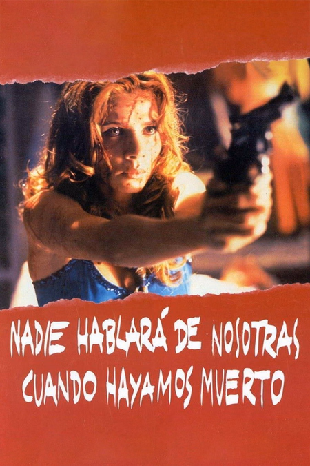 Póster de la película Nadie hablará de nosotras cuando hayamos muerto