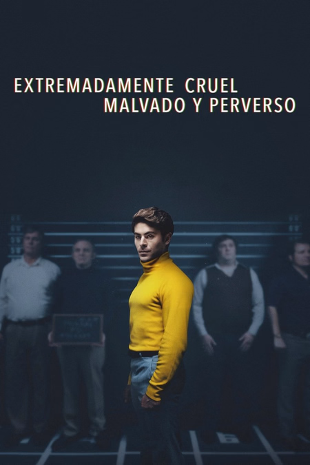 Póster de la película Extremadamente cruel, malvado y perverso