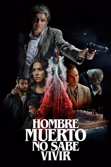 Póster de Hombre muerto no sabe vivir