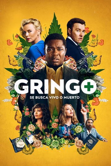 Póster de Gringo: Se busca vivo o muerto