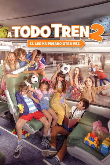 Póster de A todo tren 2: Sí, les ha pasado otra vez