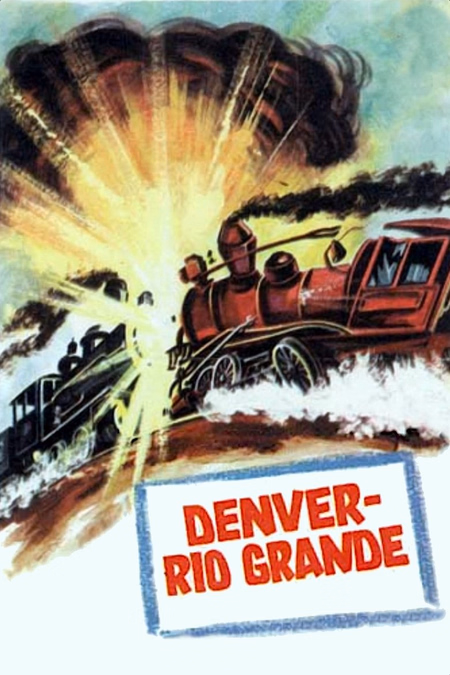 Póster de la película Denver y Rio Grande
