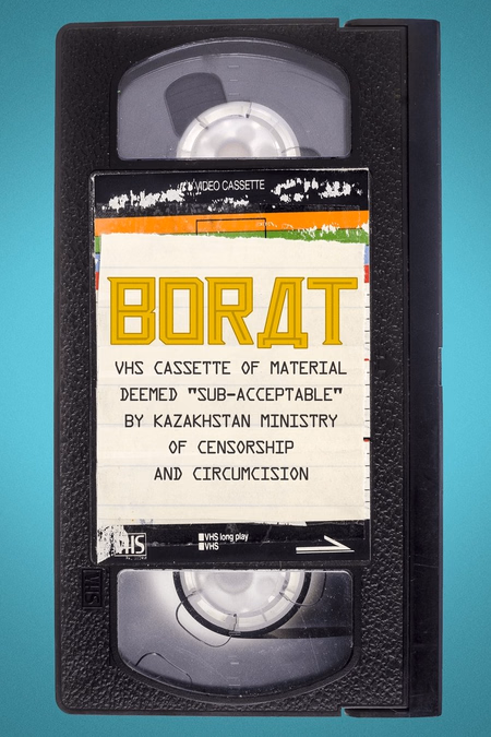 Póster de la película Borat. Cinta VHS con material considerado ''sub-aceptable'' por el Ministerio de Censura y Circuncisión de Kazajistán