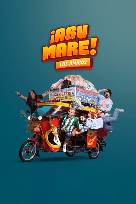 Póster de la película ¡Asu Mare! Los amigos