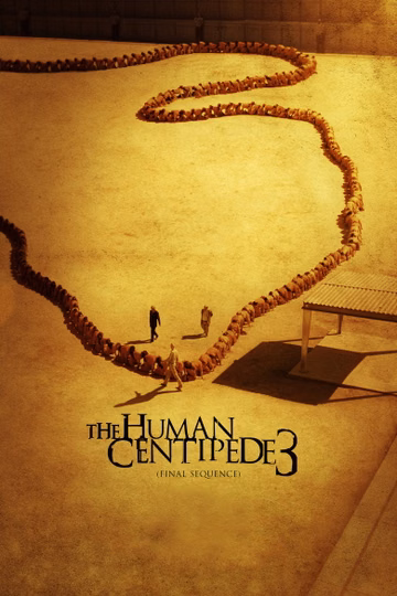 Póster de The Human Centipede 3 (Final Sequence)