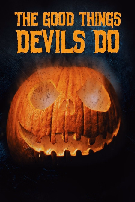 Póster de la película The Good Things Devils Do