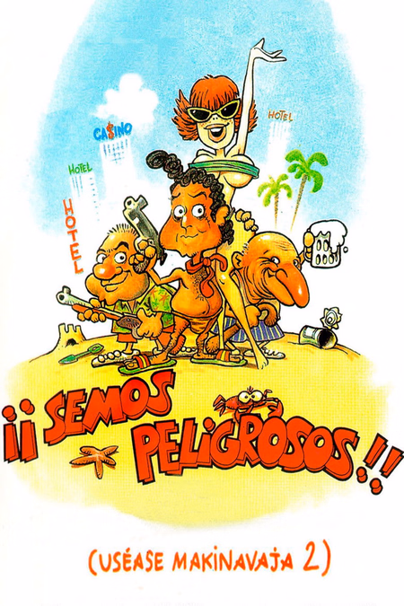 Póster de la película ¡Semos peligrosos! (Uséase Makinavaja 2)