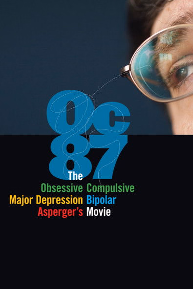 Póster de la película OC87: The Obsessive Compulsive, Major Depression, Bipolar, Asperger's Movie