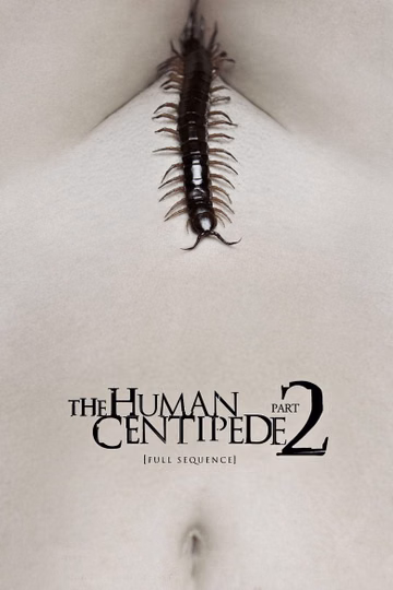 Póster de The Human Centipede 2 (Full Sequence)