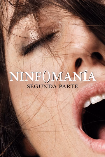 Póster de Nymphomaniac. Volumen 2