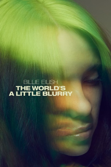 Póster de Billie Eilish: The World's A Little Blurry