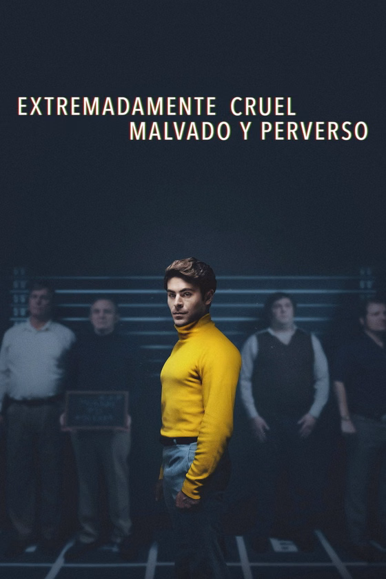 Póster de Extremadamente cruel, malvado y perverso