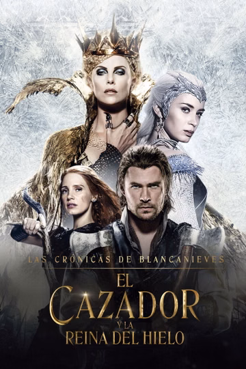 Póster de Las crónicas de Blancanieves: El cazador y la reina del hielo