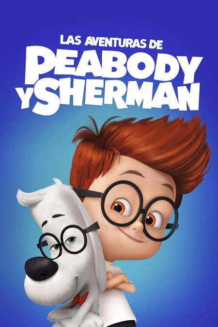 Póster de la película Las aventuras de Peabody y Sherman