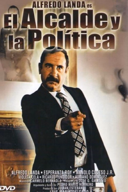 Póster de la película El alcalde y la política