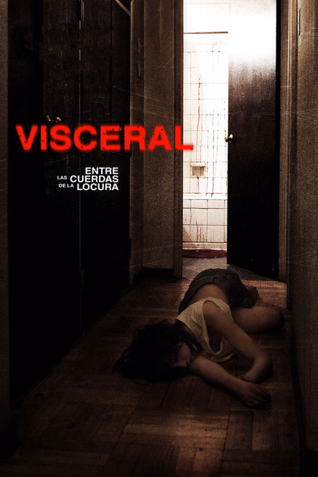 Póster de la película Visceral: Entre las cuerdas de la locura